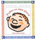 Cover of: Pedro Es Una Pizza (Buenas Noches) (Buenas Noches) by William Steig, William Steig