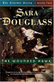 Cover of: The wounded hawk by Sara Douglass