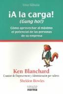 Cover of: A LA Carga/Gun Ho! by Kenneth H. Blanchard, Sheldon Bowles