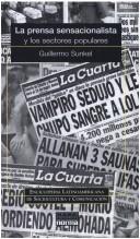 Cover of: LA Prensa Senacionalista Y Los Sectores Populares