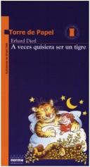 Cover of: A Veces Quisiera Ser UN Tigre