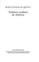 Cover of: Violentos Jardines de America by Maria Esther de Miguel