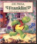 Cover of: de Prisa, Franklin! by Paulette Bourgeois, Brenda Clark