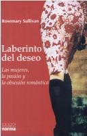 Cover of: Laberinto Del Deseo: Las Mujeres, LA Pasion Y LA Obsesion Romantica