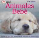 Cover of: Animales Bebe (0 to 18 Months) (0 to 18 Months)