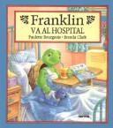 Cover of: Franklin Va Al Hospital by Paulette Bourgeois, Brenda Clark