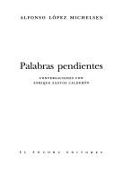 Cover of: Palabras pendientes: Conversaciones con Enrique Santos Calderón