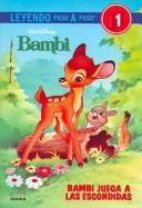 Cover of: Bambi, Bambi Juega A Las Escondidas (Leyendo Paso a Paso, Bambi)