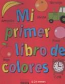 Cover of: Mi Primer Libro De Colores (My First Book of)