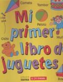 Cover of: Mi Primer Libro De Jugetes (My First Book of) by Grupo Editorial Norma