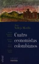 Cover of: Cuatro Economistas Colombianos