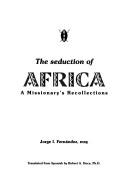 The seduction of Africa by Jorge IvaÌn FernaÌndez