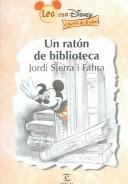 Cover of: Un Raton De Biblioteca by Jordi Sierra i Fabra