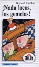 Cover of: Nada Locos, Los Gemelos (Primeros Lectores)
