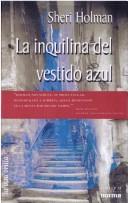 Cover of: La Inquilina Del Vestido Azul by Sheri Holman