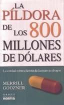 Cover of: La Pildora De Los 800 Millones De Dolares/the 800 Million Dollar Pill