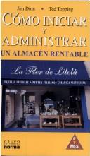Cover of: Como Iniciar y Administrar Un Almacen Rentable