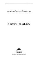 Critica Al Alca by Aurelio Suarez Montoya