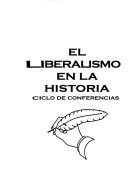 Cover of: El Liberalismo En La Historia by 