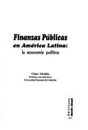 Cover of: Finanzas Publicas En America Latina by Cesar Giraldo Giraldo