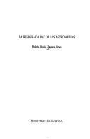 Cover of: La Resignada Paz de Las Astromelias (Premios Nacionales de Cultura, 1999) by Ruben Dario Zapata Yepes