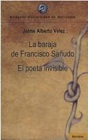 Cover of: La Baraja de Francisco Sa~nudo: El Poeta Invisible