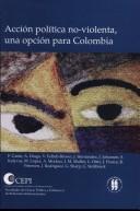 Cover of: Acción política no-violenta, una opción para Colombia