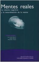 Cover of: Mentes Reales - La Ciencia Cognitiva y La Naturali by Juan Jose Botero, Jaime Ramos, Alejandro Rosas