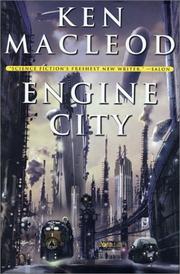 Cover of: Engine city by Ken MacLeod