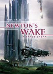 Cover of: Newton's wake by Ken MacLeod