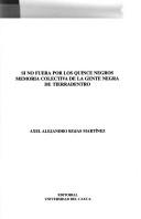 Cover of: Si No Fuera Por Los Quince Negros by Axel Alejandro Rojas Martinez