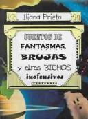 Cover of: Cuentos De Fantasmas Brujas Y Otros Bichos Inofensivos