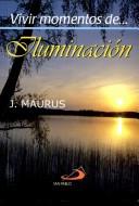 Cover of: Vivir momentos de Iluminacion