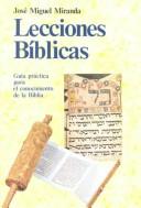 Cover of: Lecciones Biblicas by Jose Miguel Miranda