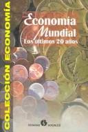 Cover of: Economía mundial, los últimos 20 años