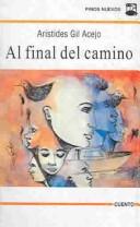 Cover of: Al final del camino