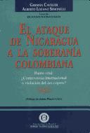 Cover of: El Ataque de Nicaragua a la Soberania Colombiana: Punto Vital: Controversia Internacional O Violacion de Ius Cogens?