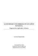 Cover of: La Sociedad Colombiana En Los A~nos Noventa: Fragmentacion, Legitimidad y Eficiencia