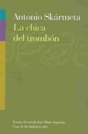 Cover of: La chica del trombón by Antonio Skármeta