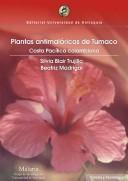 Cover of: Plantas antimalaricas de Tumaco: Costa Pacifica colombiana (Editorial Universidad de Antioquia: Ciencia y Tecnologia, Malaria, Grupo de Investigacion, Universidad de Antioquia)