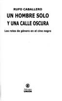 Cover of: Un Hombre Solo y Una Calle Oscura by 