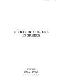 Cover of: Neolithic Culture in Greece