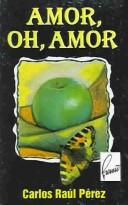 Cover of: Amor, oh, amor