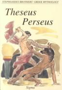 Cover of: Theseus-Perseus (Stephanides Brothers' Greek Mythology, Vol 4)