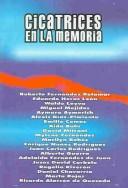 Cover of: Cicatrices en la memoria by Roberto Fernández Retamar ... [et. al.].