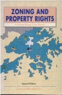 Cover of: Zoning & Property Rights: A Hong Kong Case Study