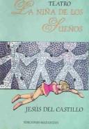 Cover of: La niña de los sueños: teatro
