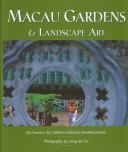 Cover of: Macau's Gardens and Landscape Art