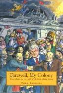 Cover of: Farewell My Colony by Todd Crowell