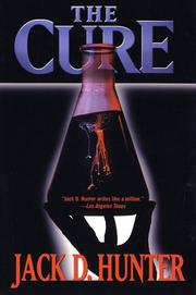 Cover of: The cure by Jack D. Hunter